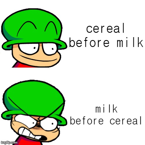 true | cereal before milk; milk before cereal | image tagged in bambi happy to angry | made w/ Imgflip meme maker