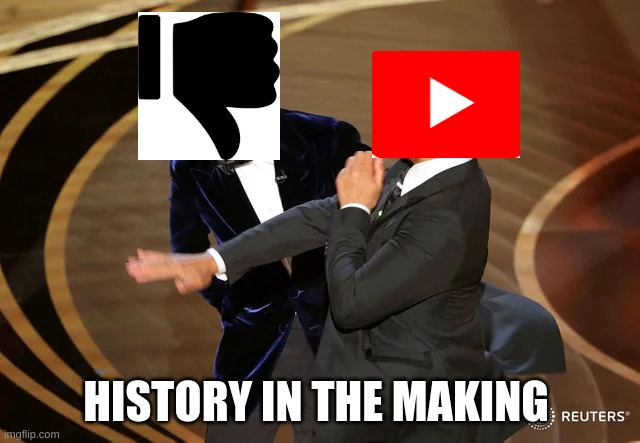 Hm... | HISTORY IN THE MAKING | image tagged in will smith punching chris rock | made w/ Imgflip meme maker