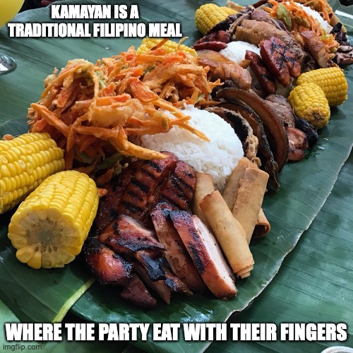 Kamayan | KAMAYAN IS A TRADITIONAL FILIPINO MEAL; WHERE THE PARTY EAT WITH THEIR FINGERS | image tagged in food,memes | made w/ Imgflip meme maker