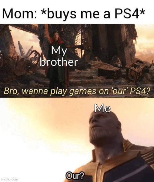 OUR? | image tagged in video games,fun | made w/ Imgflip meme maker