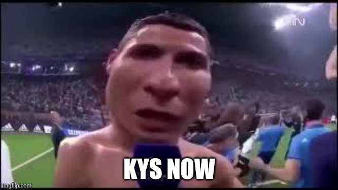 Ronaldo Siuuuu | KYS NOW | image tagged in ronaldo siuuuu | made w/ Imgflip meme maker