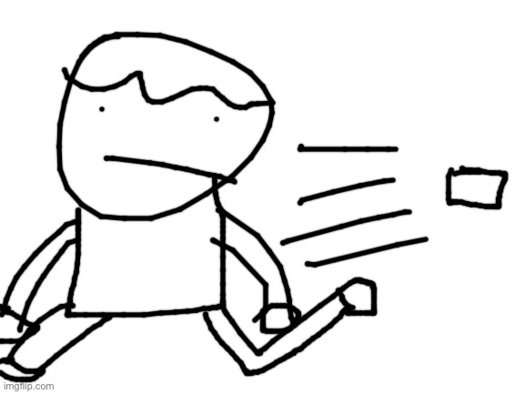 me when | image tagged in blank white template | made w/ Imgflip meme maker
