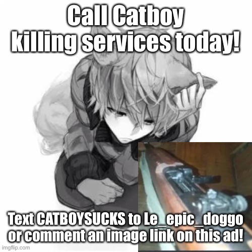 Catboy killing services! | made w/ Imgflip meme maker