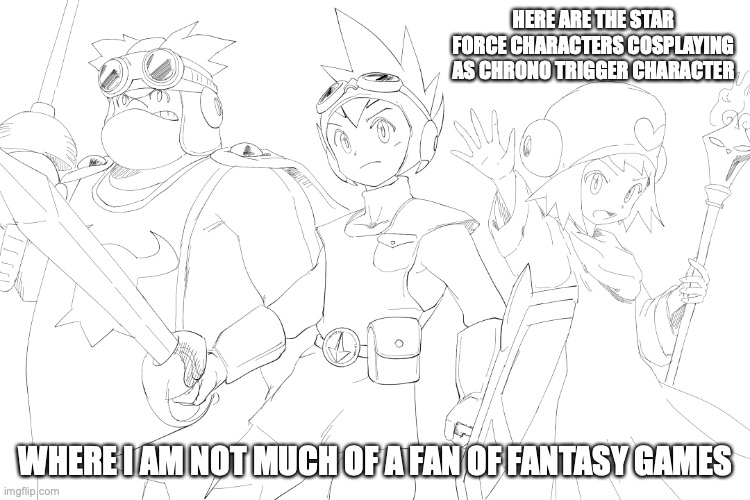 Geo, Sonia, and Bud in Chrono Trigger Cosplay | HERE ARE THE STAR FORCE CHARACTERS COSPLAYING AS CHRONO TRIGGER CHARACTER; WHERE I AM NOT MUCH OF A FAN OF FANTASY GAMES | image tagged in cosplay,memes,megaman,megaman star force | made w/ Imgflip meme maker