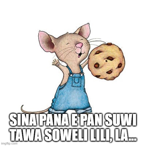 SINA PANA E PAN SUWI TAWA SOWELI LILI, LA... | made w/ Imgflip meme maker