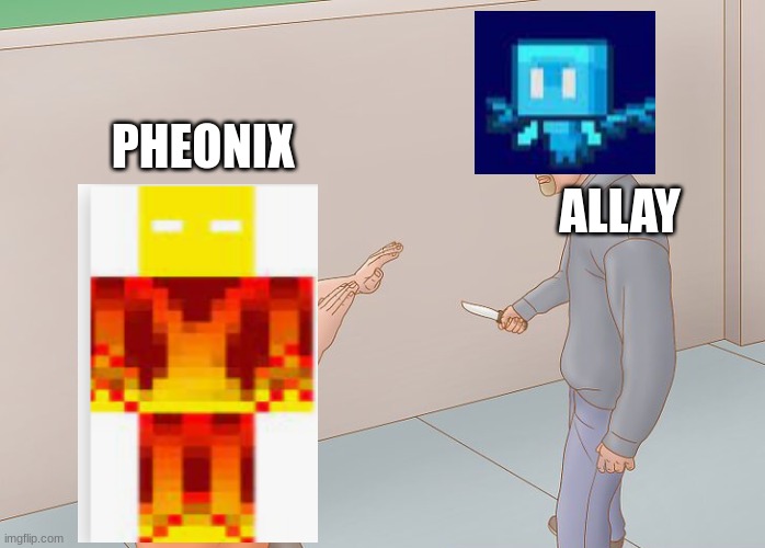 pheonix vs allay | PHEONIX; ALLAY | image tagged in wikihow defend against knife | made w/ Imgflip meme maker
