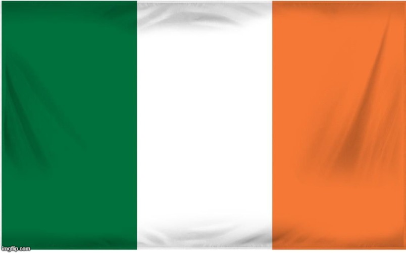 Ireland Flag | image tagged in ireland flag | made w/ Imgflip meme maker