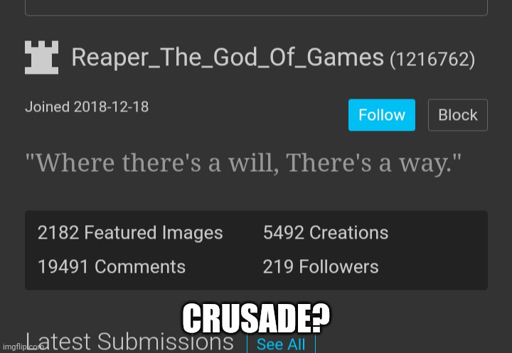 This guy makes nsfw furry art and has been around and well-known a while | CRUSADE? | made w/ Imgflip meme maker
