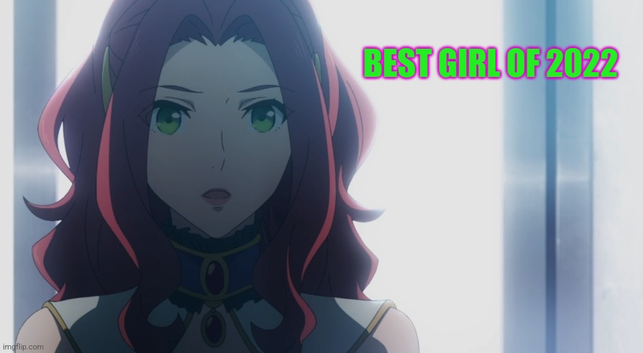 The Rising of the Shield Hero season 2 Princess Myne | BEST GIRL OF 2022 | image tagged in the rising of the shield hero season 2 princess myne | made w/ Imgflip meme maker