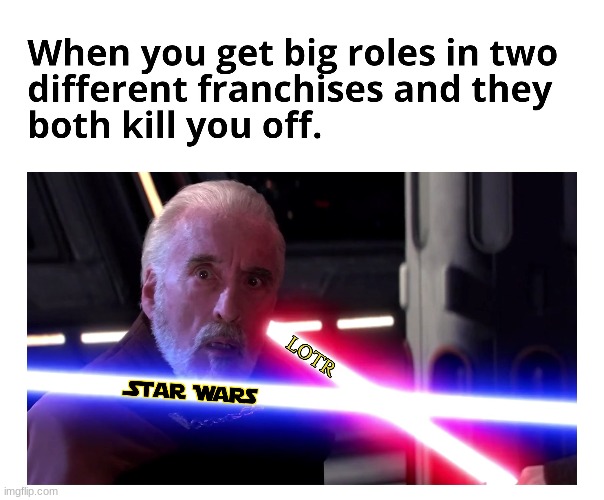 count dooku | image tagged in star wars,count dooku,lord of the rings | made w/ Imgflip meme maker