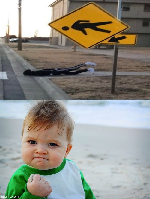 Nailed it sign | image tagged in success kid / nailed it kid,funny signs,road signs,memes,meme,nailed it | made w/ Imgflip meme maker