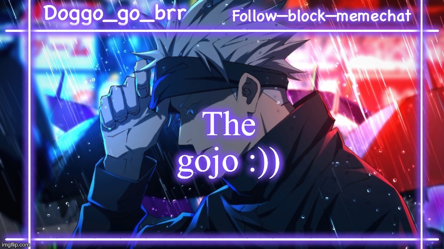 Gojo doggo announcment temp :) | The gojo :)) | image tagged in gojo doggo announcment temp | made w/ Imgflip meme maker