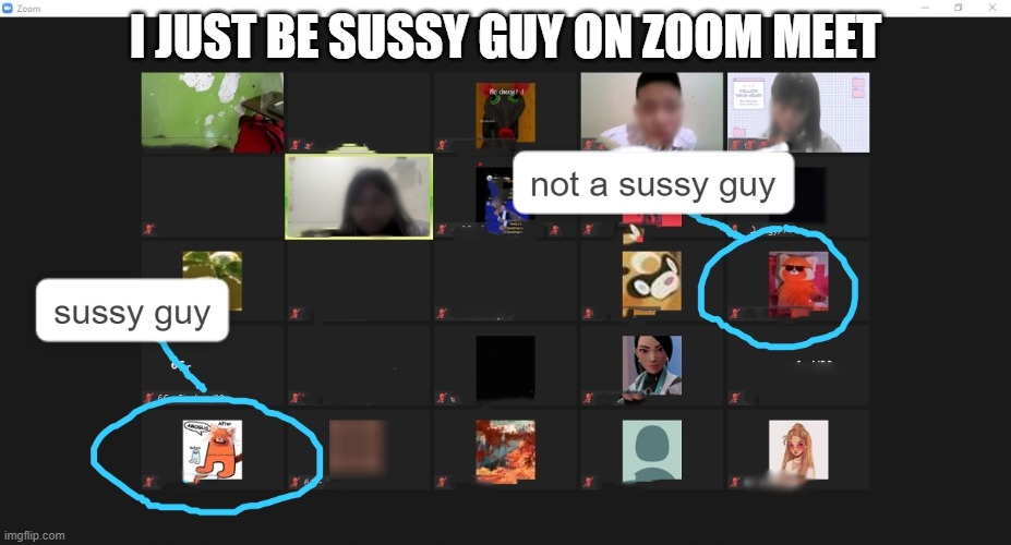 How do you be sussy guy on zoom | I JUST BE SUSSY GUY ON ZOOM MEET | image tagged in turning red,memes,amogus,sus,zoom | made w/ Imgflip meme maker