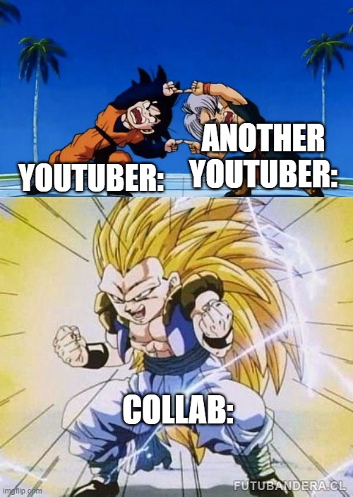 DBZ FUSION | ANOTHER YOUTUBER:; YOUTUBER:; COLLAB: | image tagged in dbz fusion | made w/ Imgflip meme maker