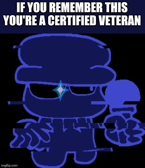 IF YOU REMEMBER THIS YOU'RE A CERTIFIED VETERAN | made w/ Imgflip meme maker