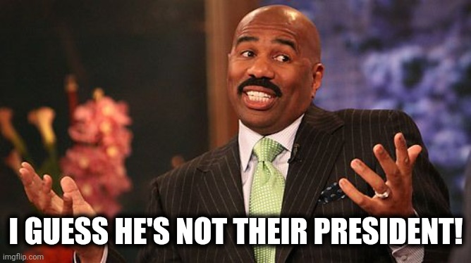shrug | I GUESS HE'S NOT THEIR PRESIDENT! | image tagged in shrug | made w/ Imgflip meme maker