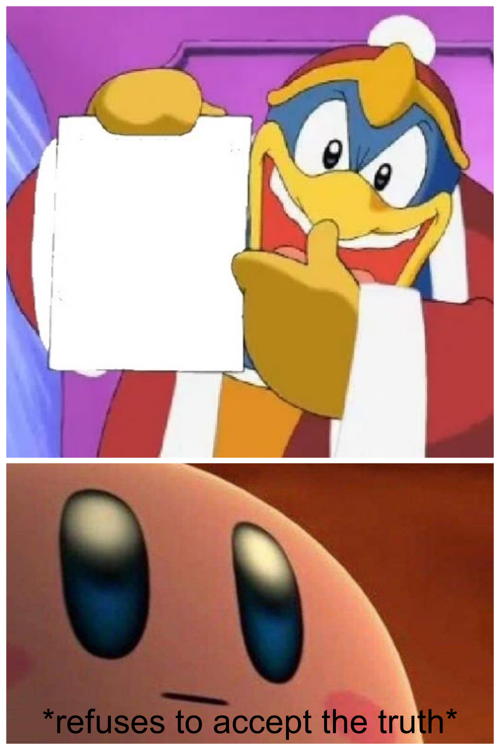 refuses to accept the truth Blank Meme Template