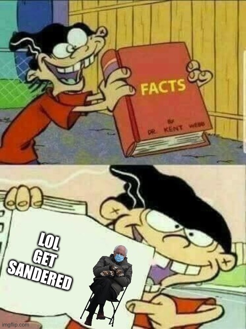 Double d facts book  | LOL GET SANDERED | image tagged in double d facts book | made w/ Imgflip meme maker