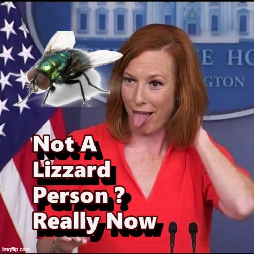 Lizard People Are All Around - Just Look | image tagged in jen psaki,lizard person,meme,memes | made w/ Imgflip meme maker