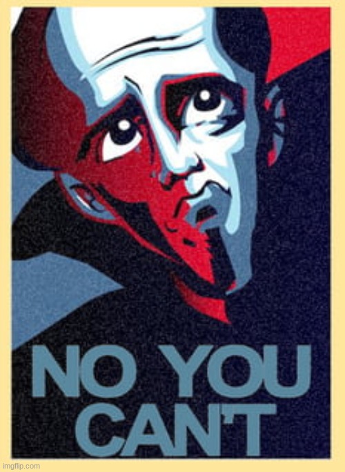 no bitches for you | made w/ Imgflip meme maker