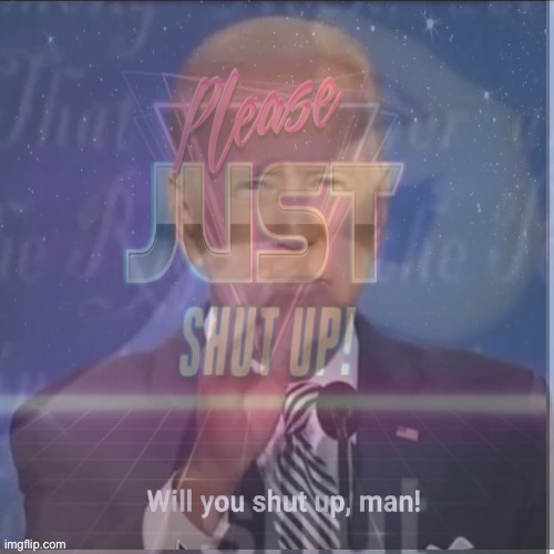 Shut up filters | image tagged in shut up filters | made w/ Imgflip meme maker