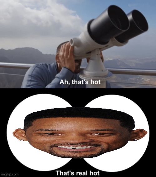 Will Smith Seees Himself | image tagged in that s hot | made w/ Imgflip meme maker