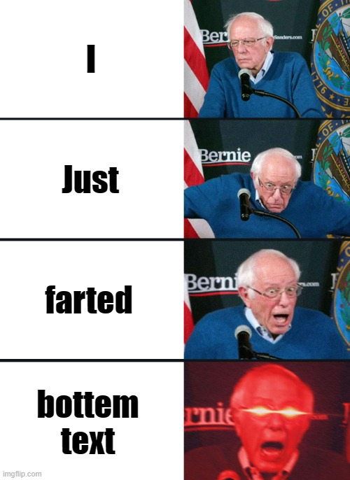 Smelly | I; Just; farted; bottem text | image tagged in bernie sanders reaction nuked | made w/ Imgflip meme maker