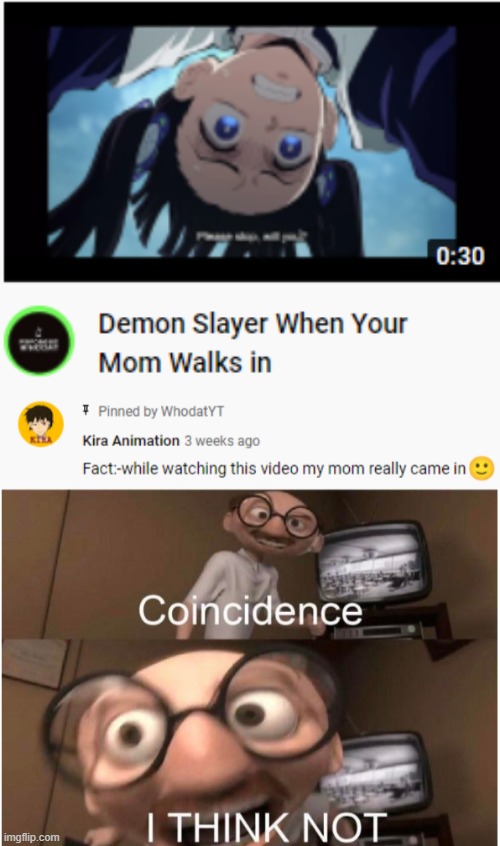 man even my mom also came ._. tf | image tagged in coincidence i think not | made w/ Imgflip meme maker