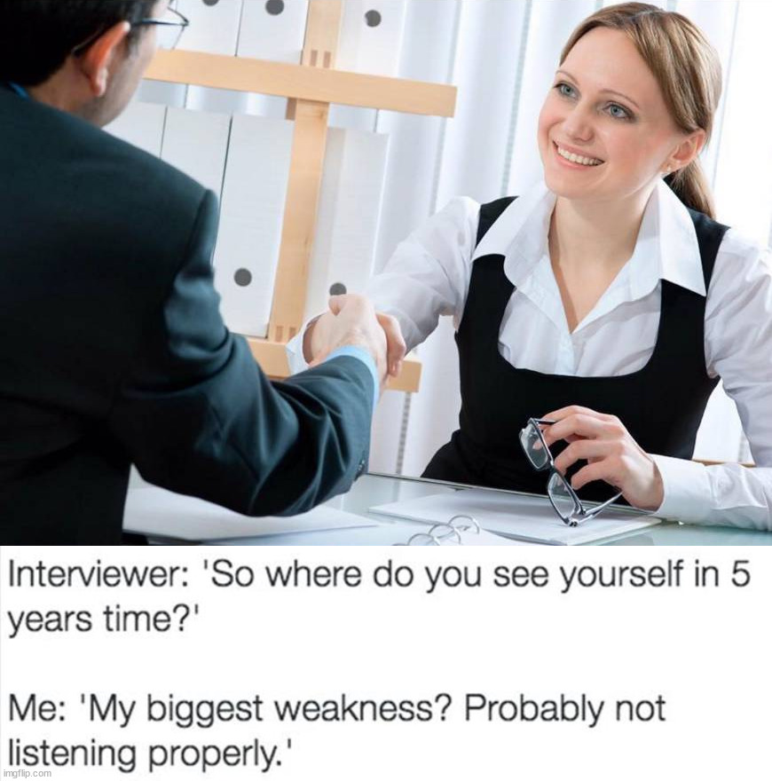 image tagged in job interview | made w/ Imgflip meme maker