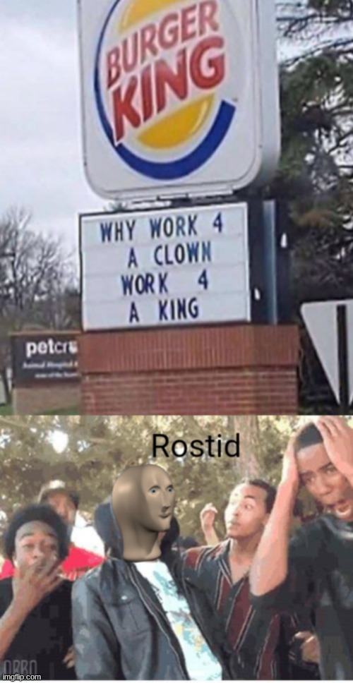 The king has destroyed the 'donald | image tagged in meme man rostid | made w/ Imgflip meme maker