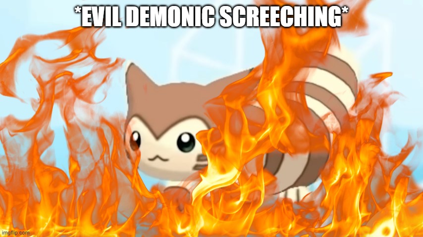 *EVIL DEMONIC SCREECHING* | made w/ Imgflip meme maker