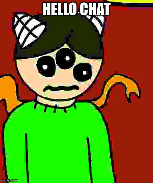 carlos questions his life choices | HELLO CHAT | image tagged in carlos questions his life choices | made w/ Imgflip meme maker