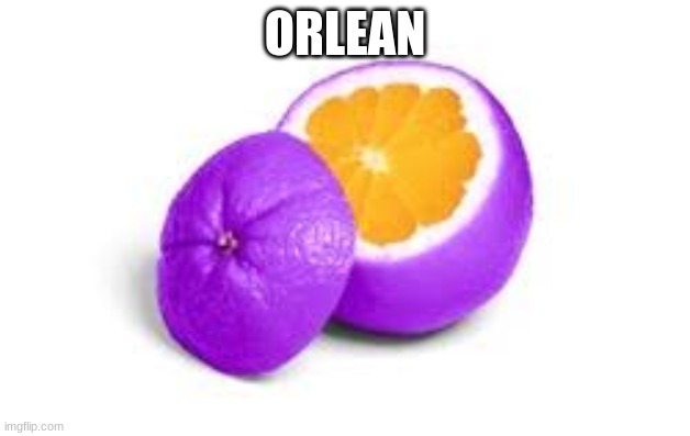 ORLEAN | made w/ Imgflip meme maker