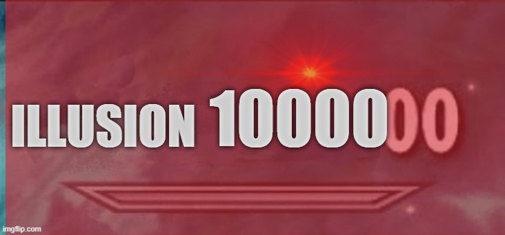 10000 ILLUSION | made w/ Imgflip meme maker