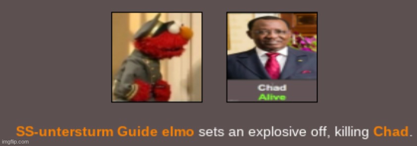 Elmo: IT DOESNT HAVE TO END LIKE THIS! Chad: But I want you to win. Elmo: Chad- Chad: It's okay. Just know, I'll stay with you,  | made w/ Imgflip meme maker
