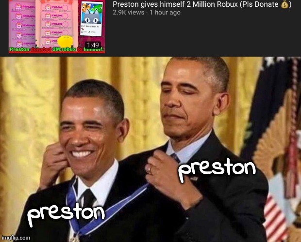 BuildIntoGames | preston; preston | image tagged in obama medal | made w/ Imgflip meme maker