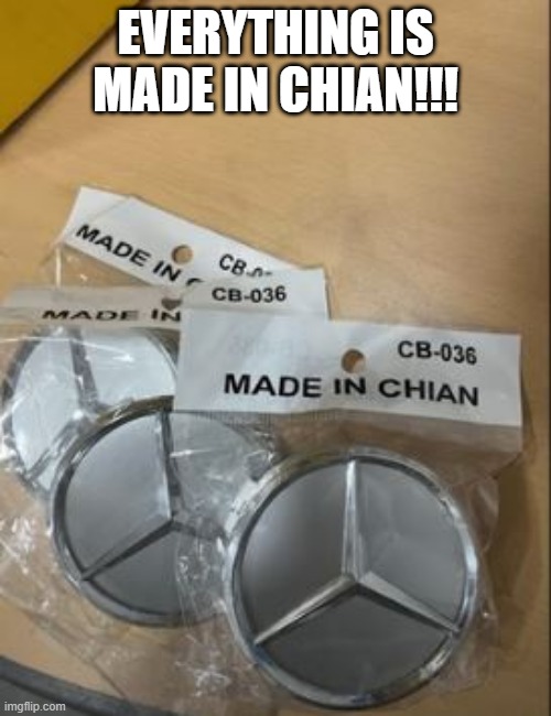 See, China Does Make Crap! | EVERYTHING IS MADE IN CHIAN!!! | image tagged in you had one job | made w/ Imgflip meme maker