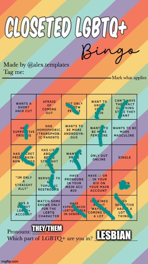 I've changed my sexuality that many times that I'm now the closet | THEY/THEM; LESBIAN | image tagged in closeted lgbtq bingo | made w/ Imgflip meme maker