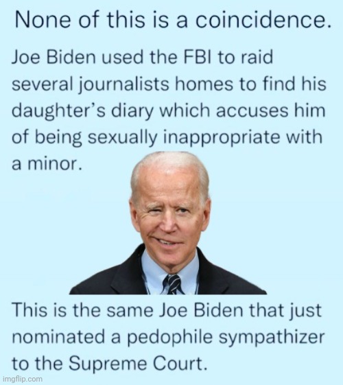 Pedo Joe appoints a Pedo friendly judge | image tagged in joe biden | made w/ Imgflip meme maker