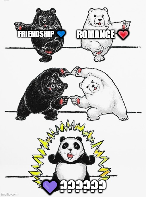 Panda Fusion | FRIENDSHIP ? ??????? ROMANCE ? | image tagged in panda fusion | made w/ Imgflip meme maker
