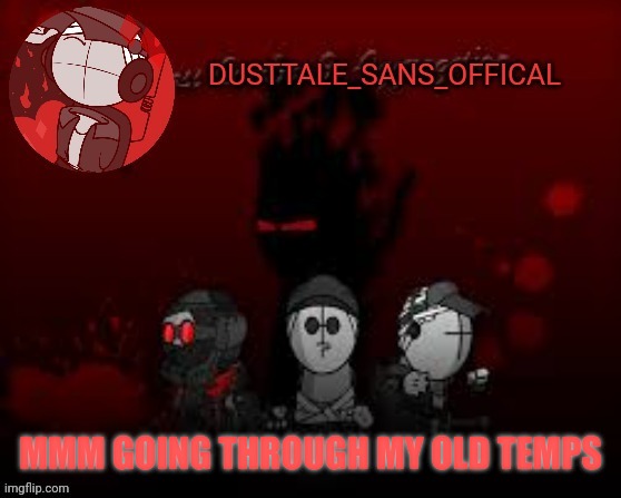 Child Corpse Thanks For MC temp | MMM GOING THROUGH MY OLD TEMPS | image tagged in child corpse thanks for mc temp | made w/ Imgflip meme maker