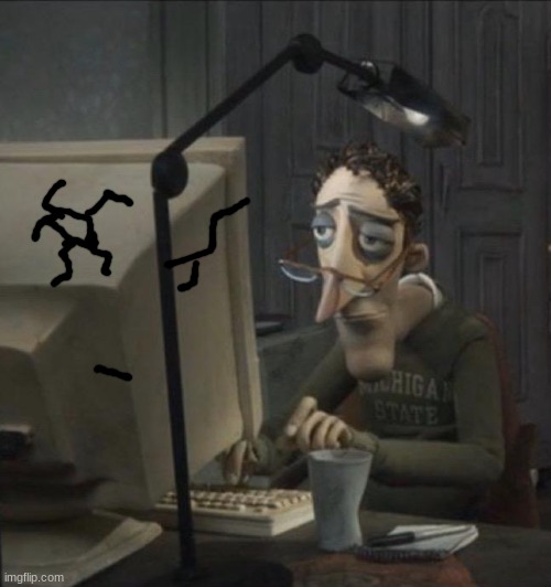 Coraline dad | image tagged in coraline dad | made w/ Imgflip meme maker