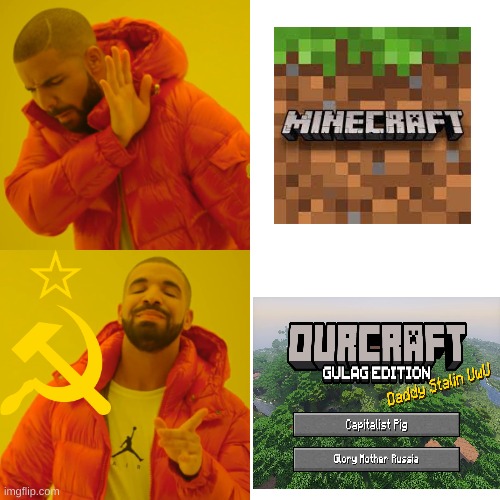 Minecraft < Ourcraft | image tagged in memes | made w/ Imgflip meme maker