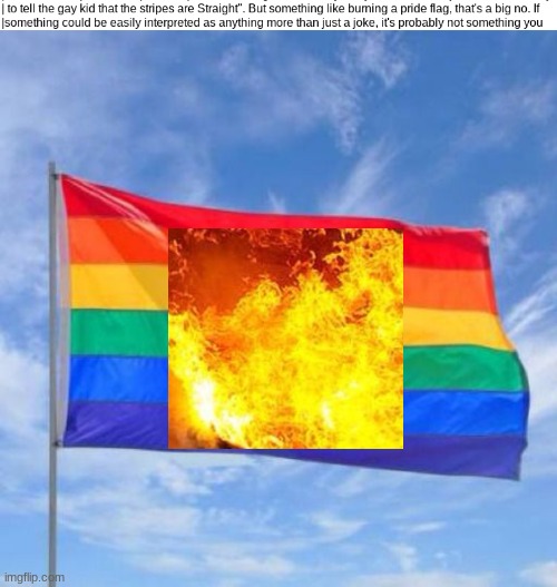 haha | image tagged in gay pride flag | made w/ Imgflip meme maker