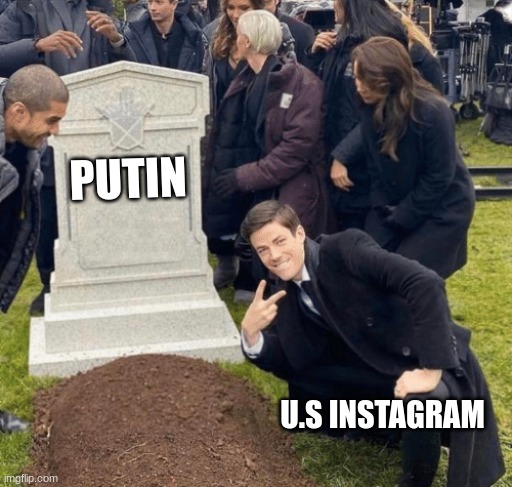 Grant Gustin over grave | PUTIN; U.S INSTAGRAM | image tagged in grant gustin over grave | made w/ Imgflip meme maker