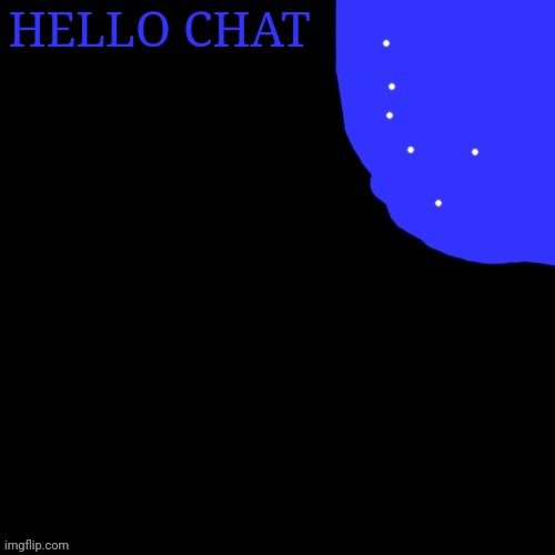 Blepie hi how are ya | HELLO CHAT | image tagged in blepie hi how are ya | made w/ Imgflip meme maker