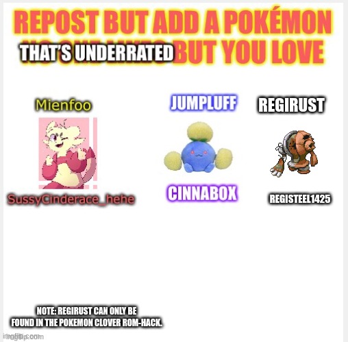 REGIRUST; REGISTEEL1425; NOTE: REGIRUST CAN ONLY BE FOUND IN THE POKEMON CLOVER ROM-HACK. | made w/ Imgflip meme maker