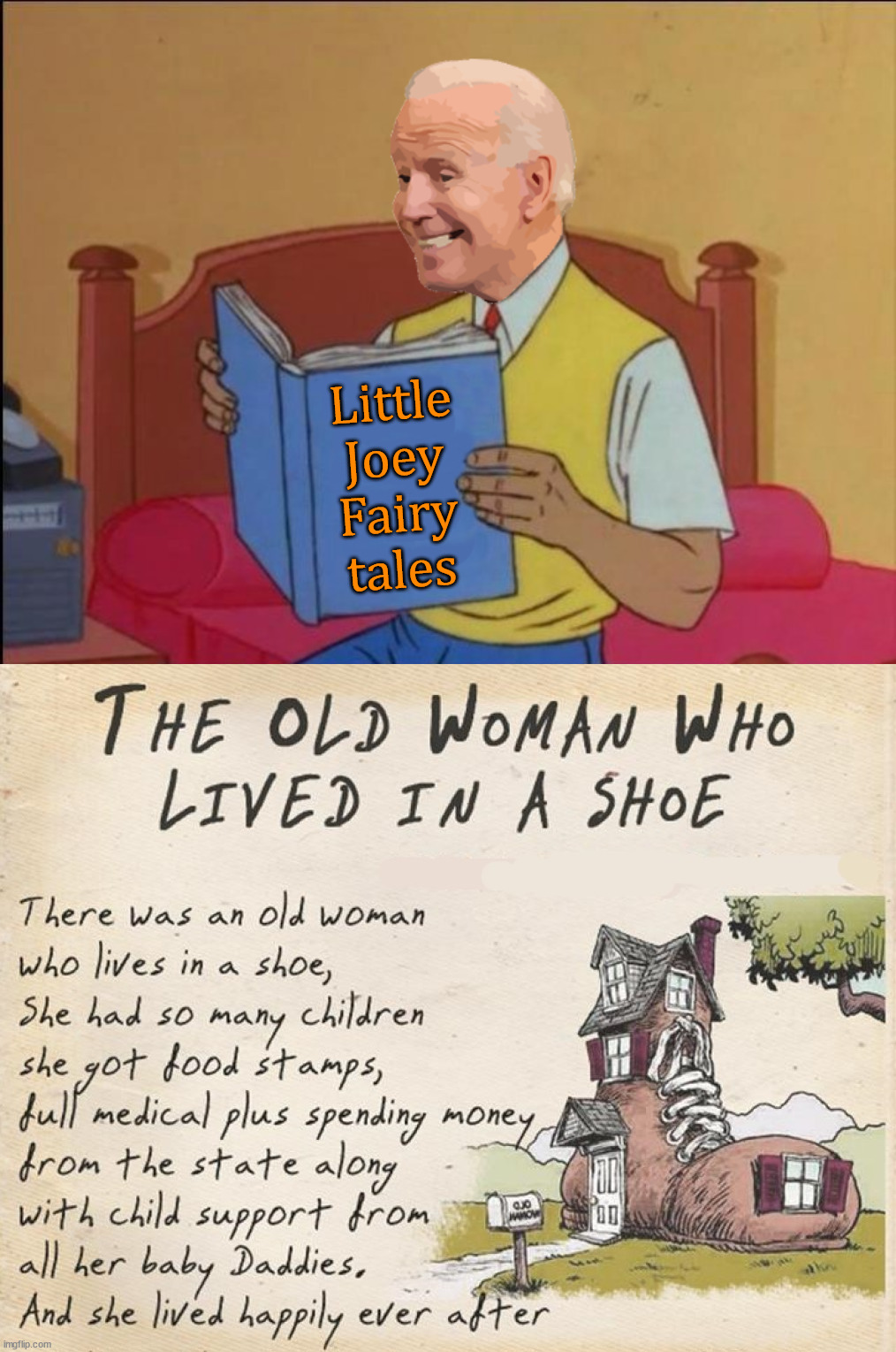 Little Joey Fairy tales | image tagged in political meme | made w/ Imgflip meme maker