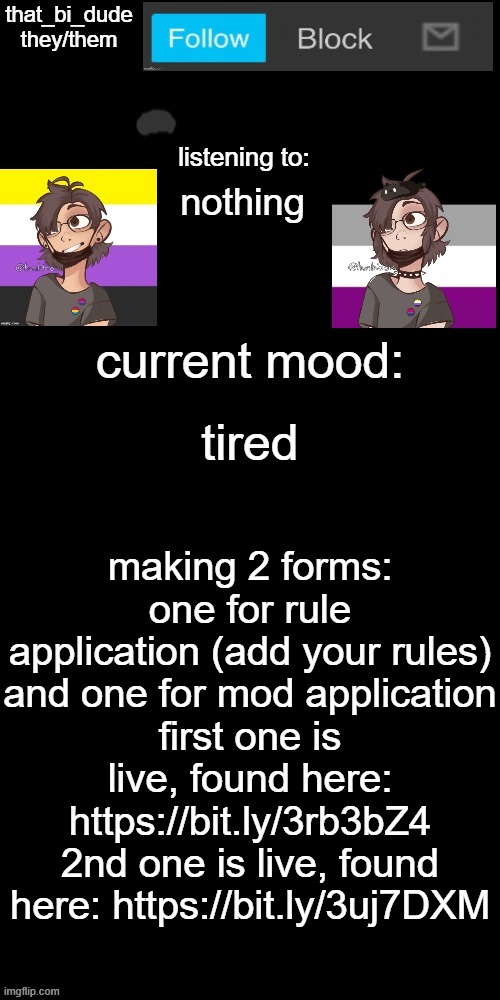 mod app: https://bit.ly/3uj7DXM   rule app: https://bit.ly/3rb3bZ4 | nothing; tired; making 2 forms: one for rule application (add your rules) and one for mod application
first one is live, found here: https://bit.ly/3rb3bZ4 2nd one is live, found here: https://bit.ly/3uj7DXM | image tagged in that_bi_dude's announcement temp v7238196438174 | made w/ Imgflip meme maker