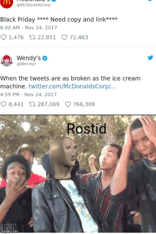 Brokened | image tagged in meme man rostid | made w/ Imgflip meme maker